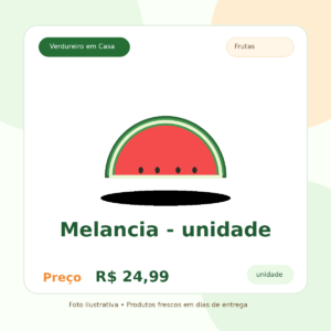 Melancia - unidade